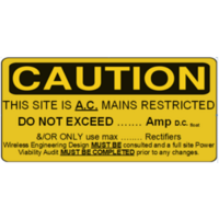 Caution- This site is A.C. Mains Restricted. No not exceed - 160 x 80 self adhesive